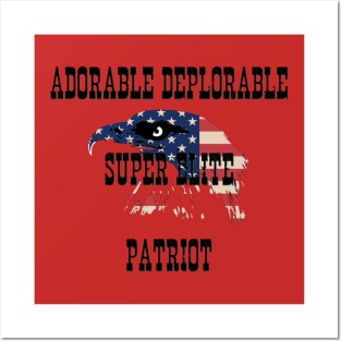 Adorable Deplorable Super Elite Patriot Posters and Art